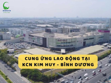 Cho Thuê Lao Động KCN Kim Huy: Giải Pháp Linh Hoạt Và Tiết Kiệm Chi Phí Cho Doanh Nghiệp Sản Xuất