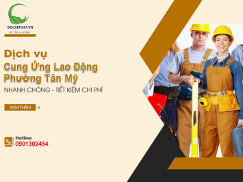 Dịch Vụ Cung Ứng Lao Động Phường Tân Mỹ Giải Pháp Hiệu Quả Cho Doanh Nghiệp Tại Quận 7