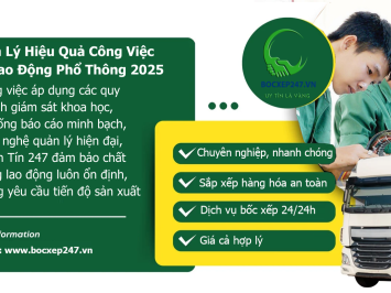 Quản Lý Hiệu Quả Công Việc Của Lao Động Phổ Thông 2025