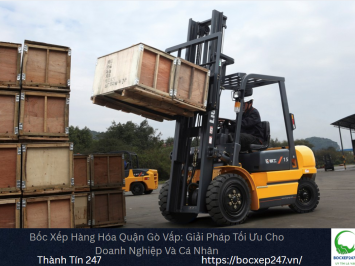 Dịch vụ bốc xếp hàng hóa Gò Vấp chuyên nghiệp, báo giá rõ ràng