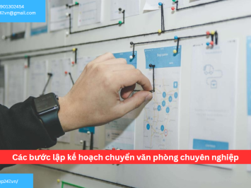Các bước lập kế hoạch chuyển văn phòng chuyên nghiệp