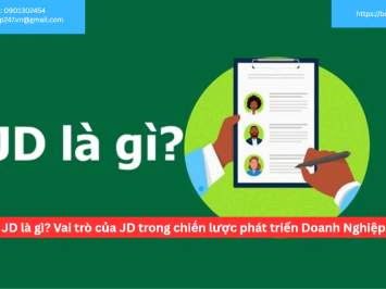 JD là gì? Vai trò của JD trong chiến lược phát triển Doanh Nghiệp