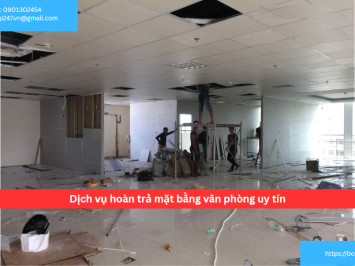 Dịch vụ hoàn trả mặt bằng văn phòng uy tín