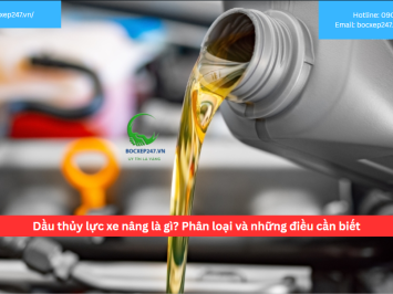 Dầu thủy lực xe nâng là gì? Phân loại và những điều cần biết